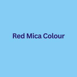 Red Mica Colour